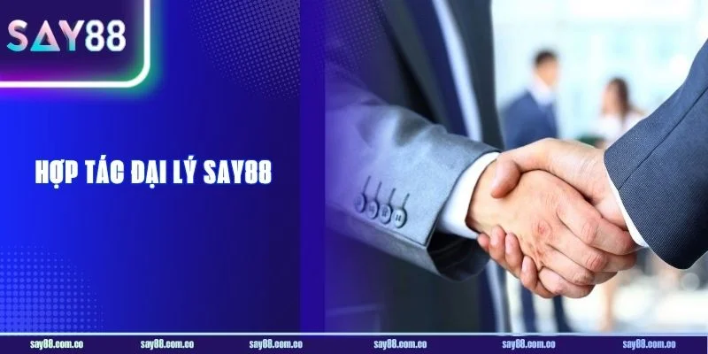 Hợp Tác Đại Lý SAY88: Đầu Tư Sinh Lời, Hoa Hồng Khủng 60% 