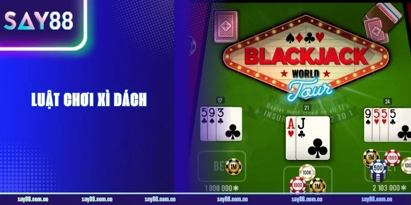 Luật Chơi Xì Dách: Cập Nhật Quy Tắc Cược Cho Newbies SAY88
